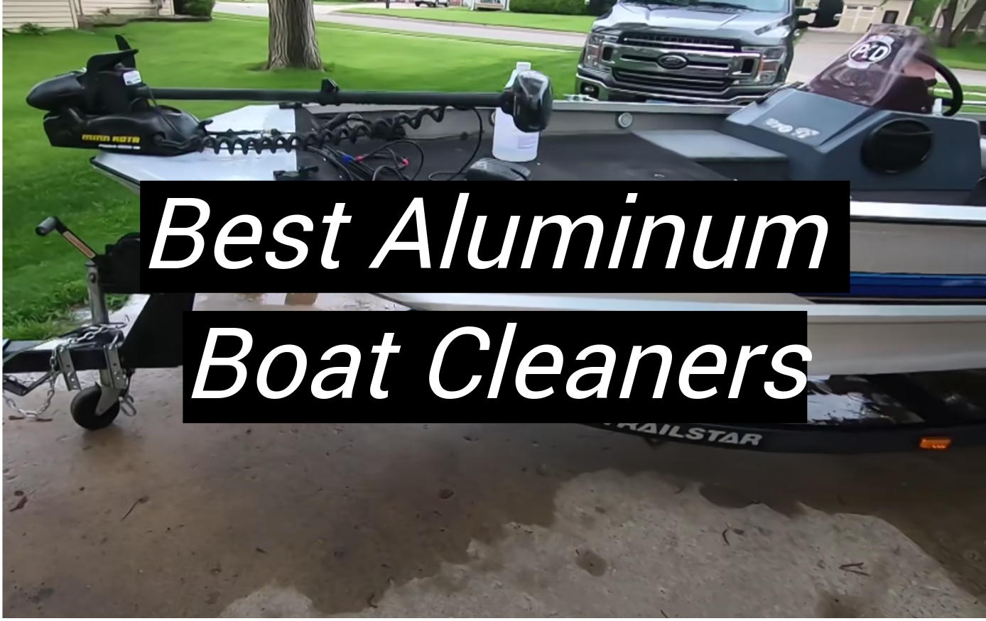 Top 5 Best Aluminum Boat Cleaners July 2024 Review MetalProfy   Best Aluminum Boat Cleaners 