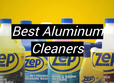 5 Best Aluminum Cleaners