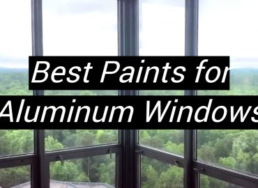 5 Best Paints for Aluminum Windows