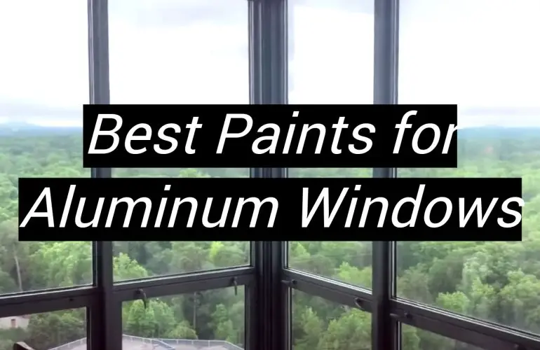 5 Best Paints for Aluminum Windows