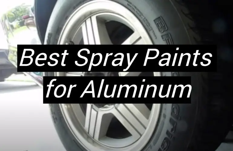 5 Best Spray Paints for Aluminum