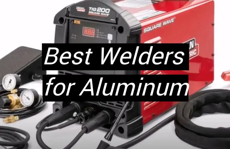 5 Best Welders for Aluminum
