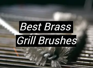 5 Best Brass Grill Brushes