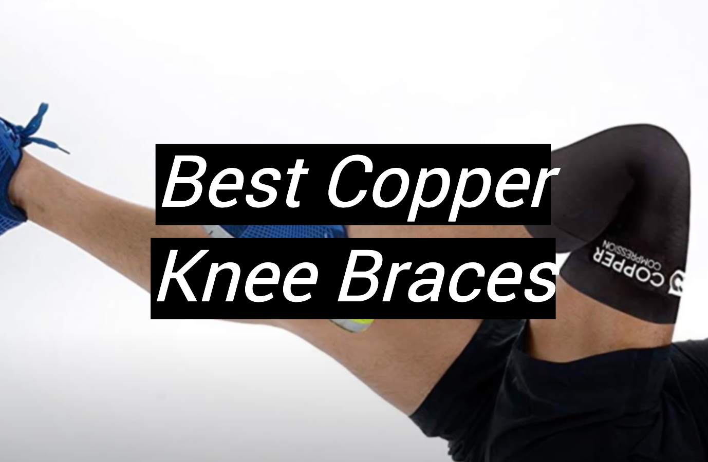 Top 5 Best Copper Knee Braces [January 2024 Review] MetalProfy