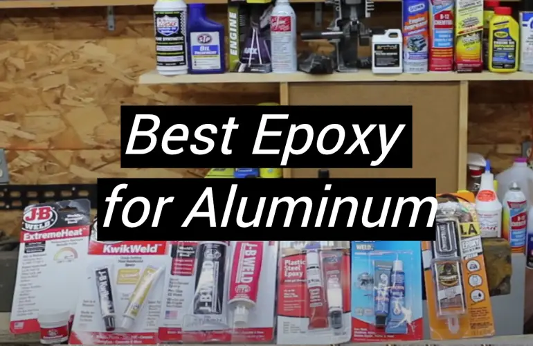 5 Best Epoxy for Aluminum