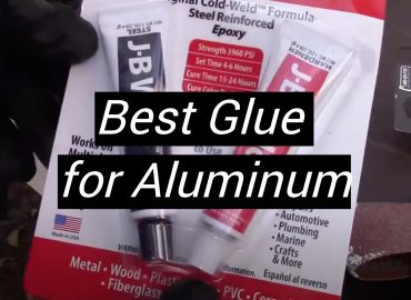 5 Best Glue for Aluminum