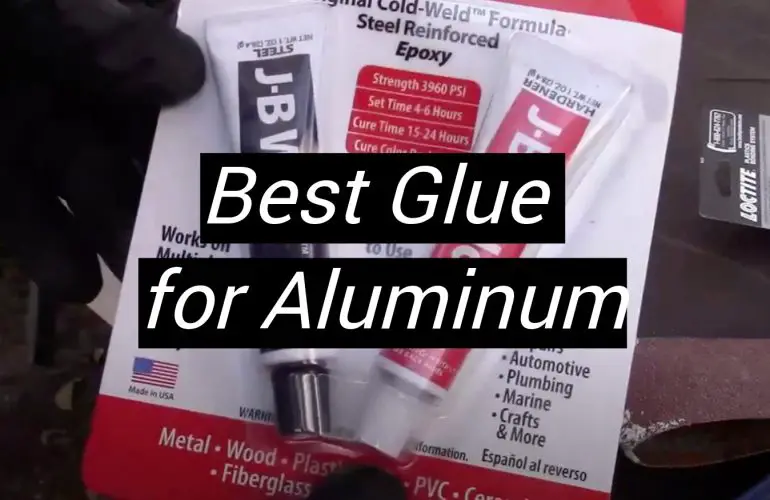 5 Best Glue for Aluminum