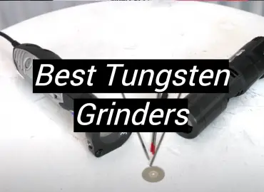 5 Best Tungsten Grinders