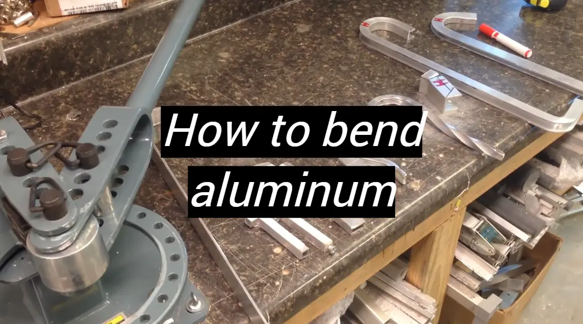 How To Bend Aluminum Guide For Beginners MetalProfy