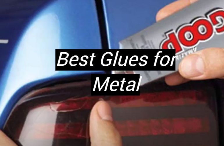 5 Best Glues for Metal