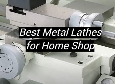 5 Best Metal Lathes for Home Shop
