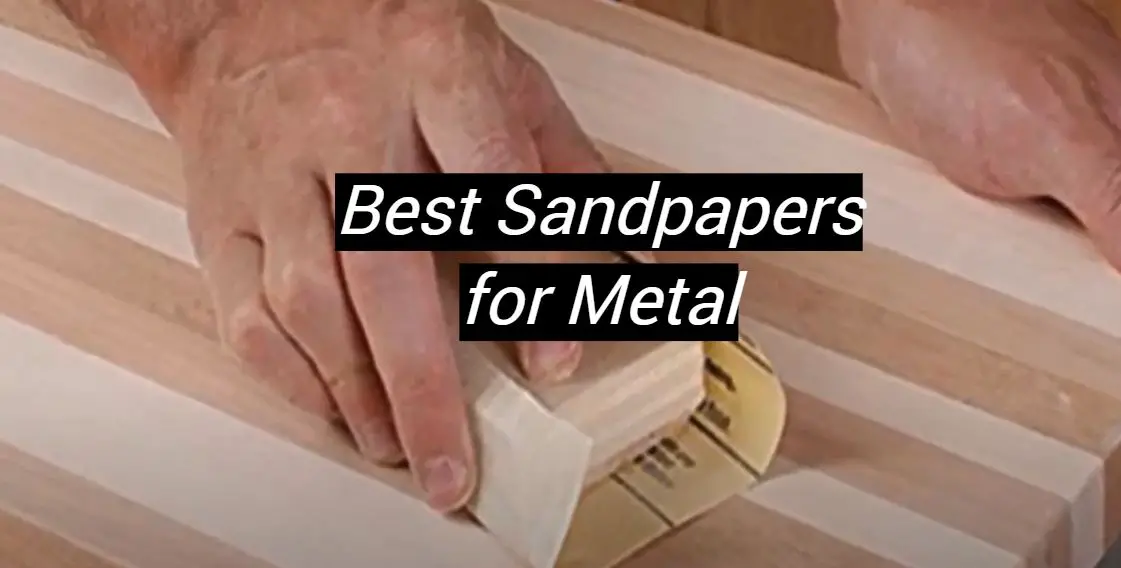 top-5-best-sandpapers-for-metal-december-2023-review-metalprofy