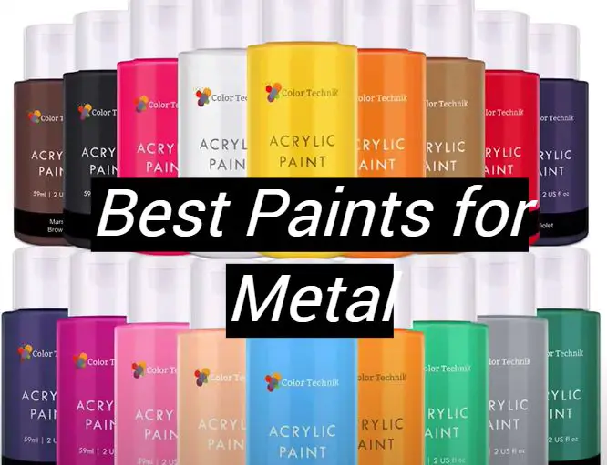 Top 5 Best Paints for Metal [December 2023 Review] MetalProfy
