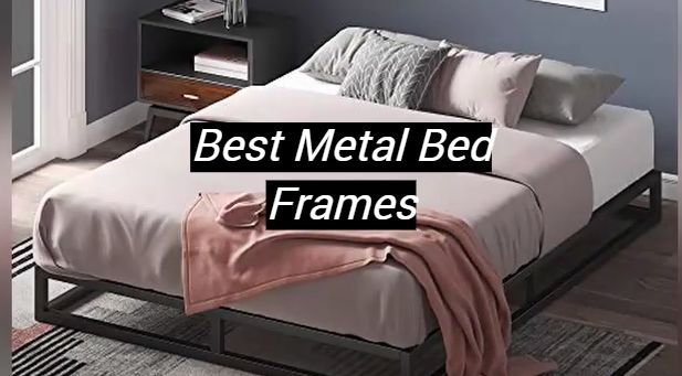 5 Best Metal Bed Frames