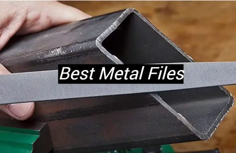 5 Best Metal Files