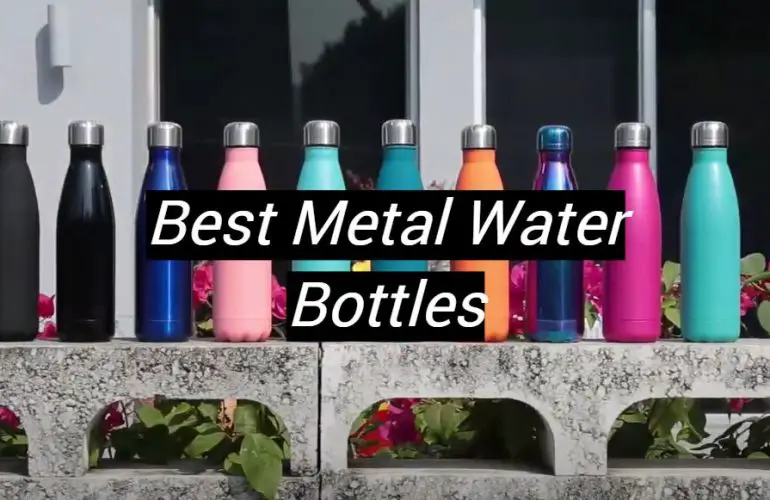 5 Best Metal Water Bottles