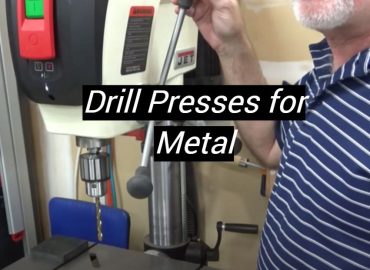 5 Best Drill Presses for Metal