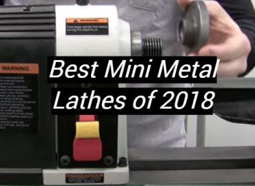 5 Best Mini Metal Lathes of [currentmonth] [currentyear]
