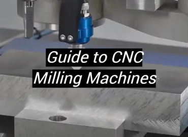 Guide to CNC Milling Machines