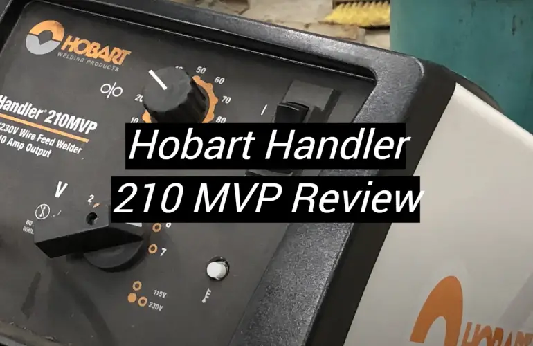 Hobart Handler 210 MVP Review