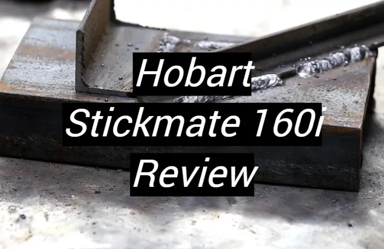 Hobart Stickmate 160i Review