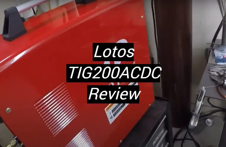 Lotos TIG200ACDC Review