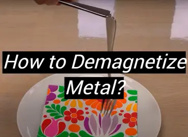 How to Demagnetize Metal?