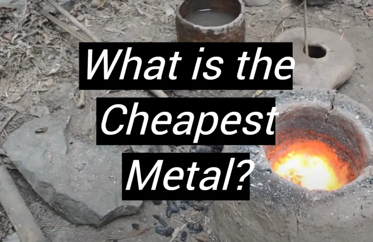 What is the Cheapest Metal?