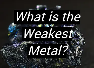 What is the Weakest Metal?