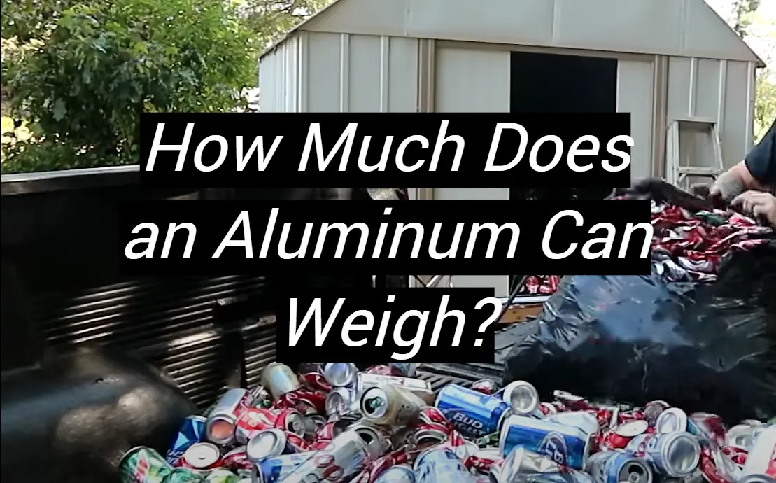 How Much Does an Aluminum Can Weigh? MetalProfy