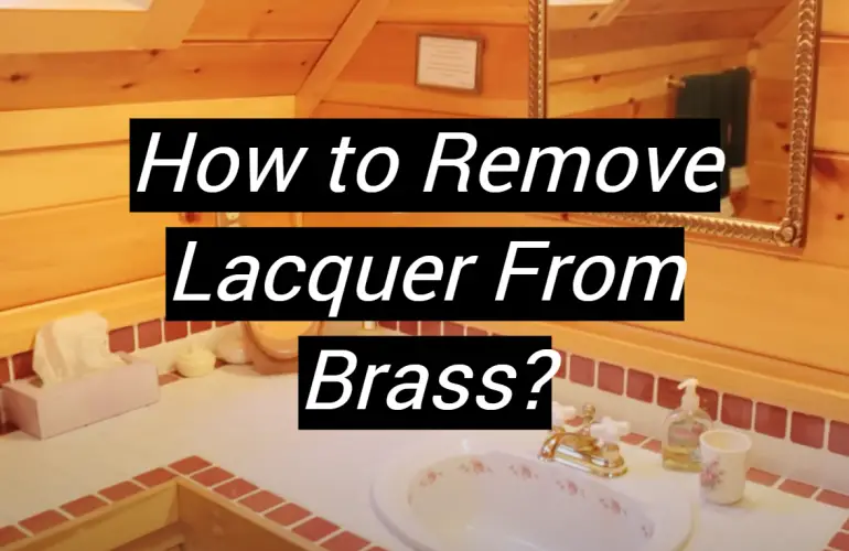 How to Remove Lacquer From Brass?