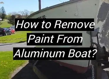 How to Remove Paint From Aluminum Boat?