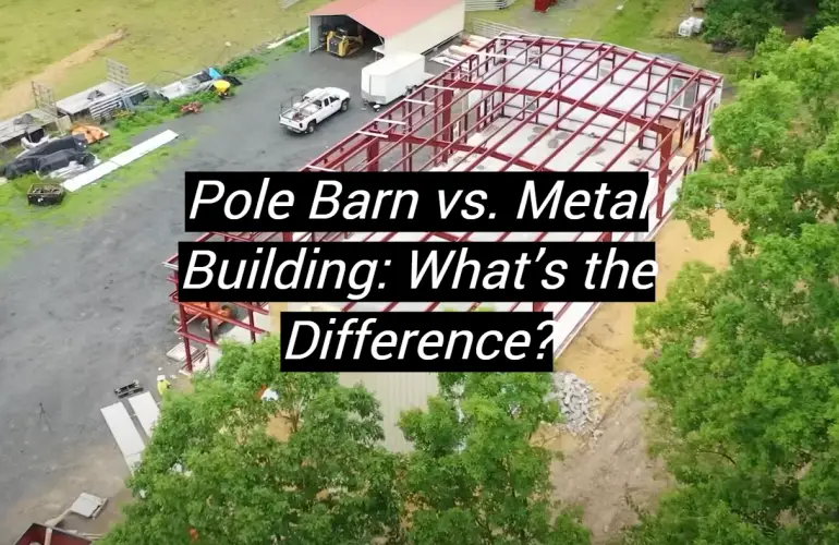 Pole Barn vs. Metal Building: What’s the Difference?