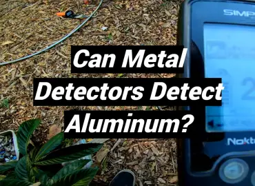 Can Metal Detectors Detect Aluminum?