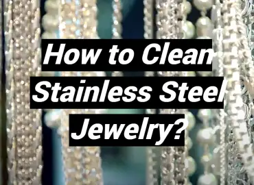 How to Clean Stainless Steel Jewelry?
