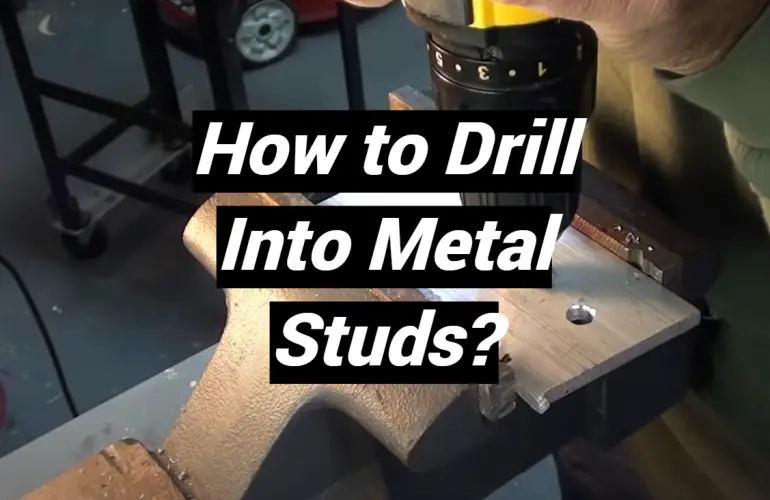 How to Drill Into Metal Studs?
