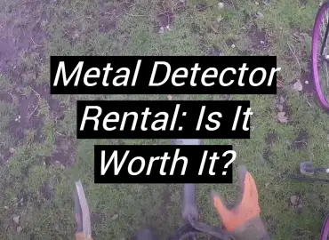 Metal Detector Rental: Is It Worth It?
