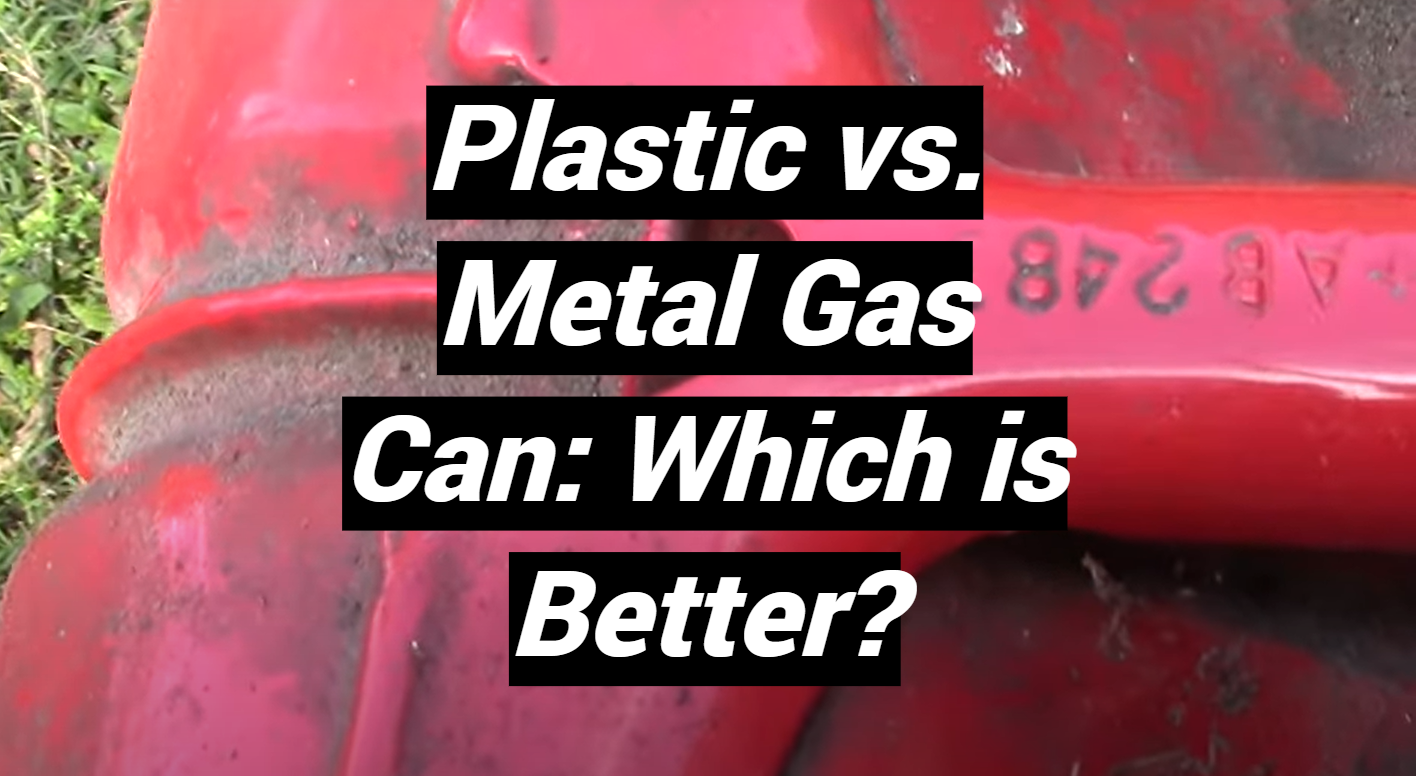 Plastic vs. Metal Gas Can Which is Better? MetalProfy