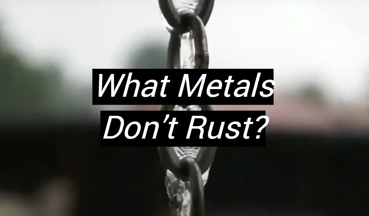 What Metals Don’t Rust? MetalProfy
