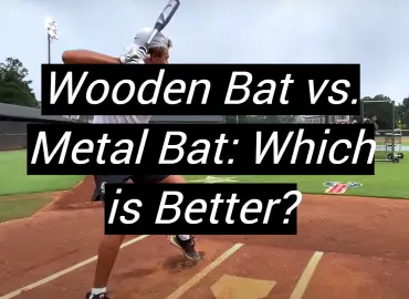 Wooden Bat vs. Metal Bat: Which is Better?
