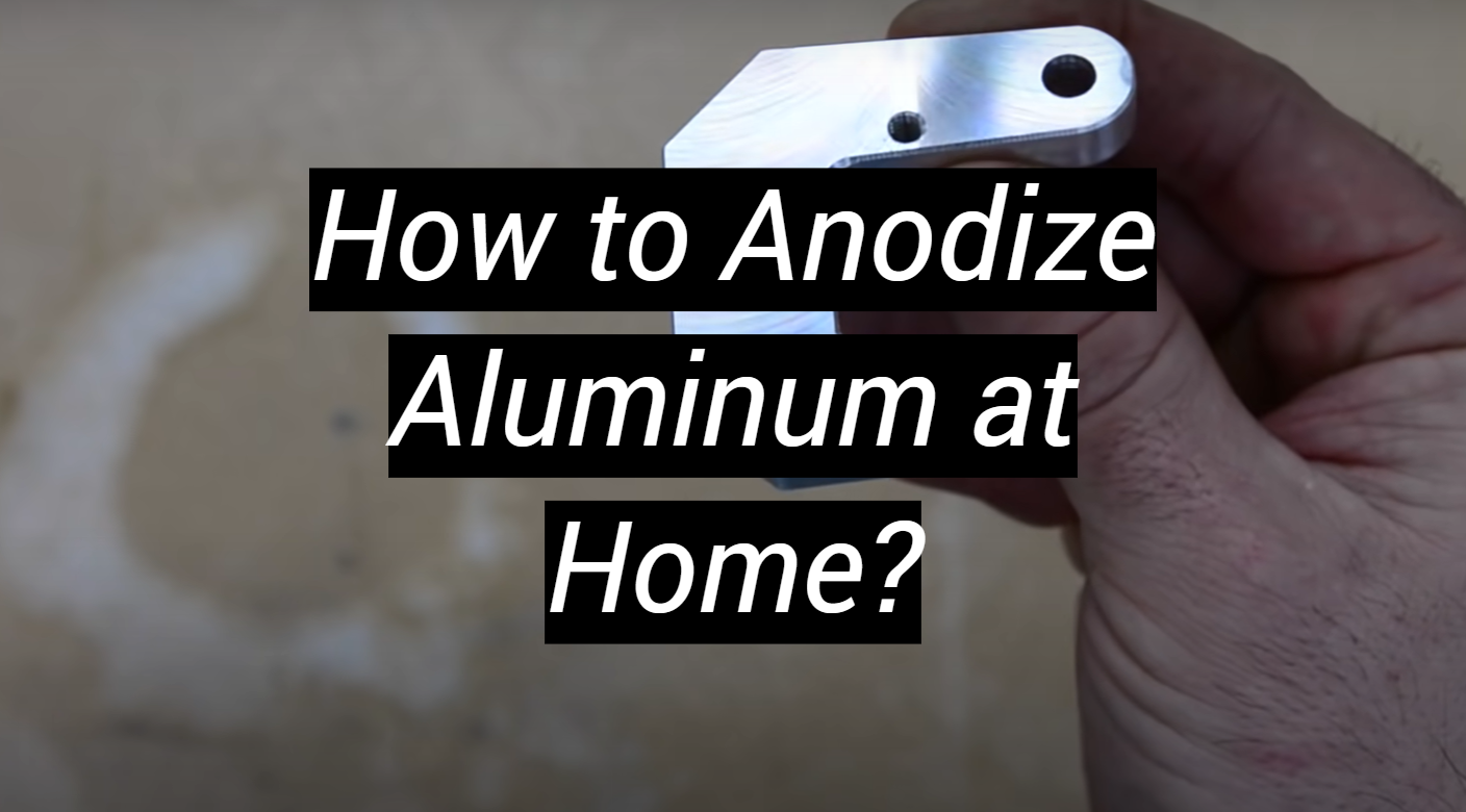 How to Anodize Aluminum at Home? MetalProfy
