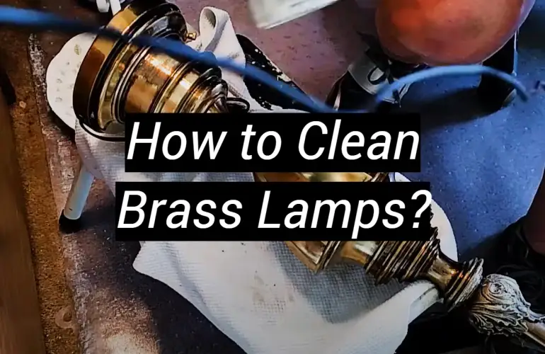 How to Clean Brass Lamps?