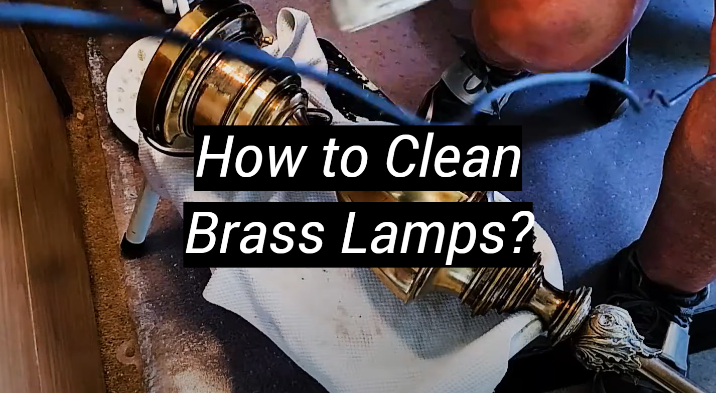 How to Clean Brass Lamps? MetalProfy