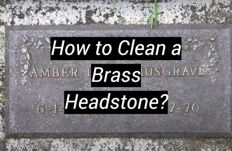 How to Clean a Brass Headstone?