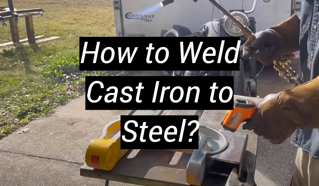 How to Weld Cast Iron to Steel? MetalProfy