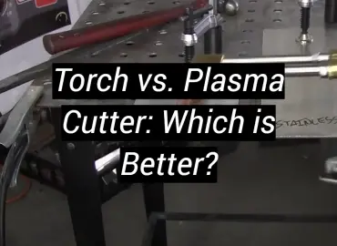 Torch vs. Plasma Cutter: Which is Better?