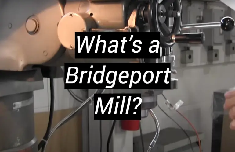 What’s a Bridgeport Mill?