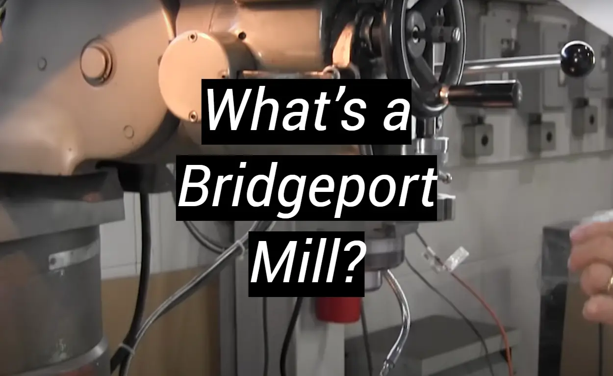 Whats A Bridgeport Mill Metalprofy