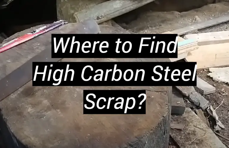 Where to Find High Carbon Steel Scrap?