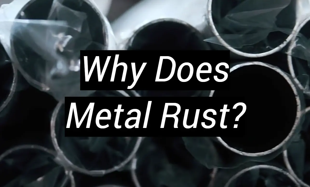 Why Does Metal Rust? MetalProfy